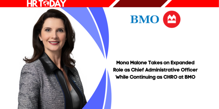 Mona Malone Takes on Expanded Role as Chief Administrative Officer While Continuing as CHRO at BMO