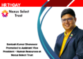 Santosh Kumar Dhanewar Promoted to Assistant Vice President – Human Resources at Nexus Select Trust