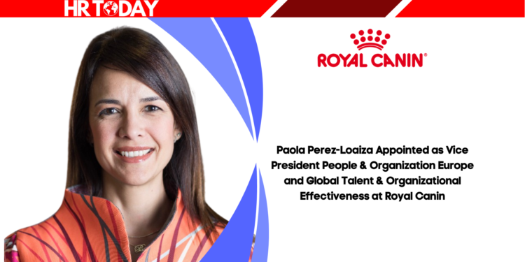 Paola Perez-Loaiza Appointed as Vice President People & Organization Europe and Global Talent & Organizational Effectiveness at Royal Canin