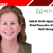 Julie R. Smith Appointed as Chief Executive Officer of Metiri Group
