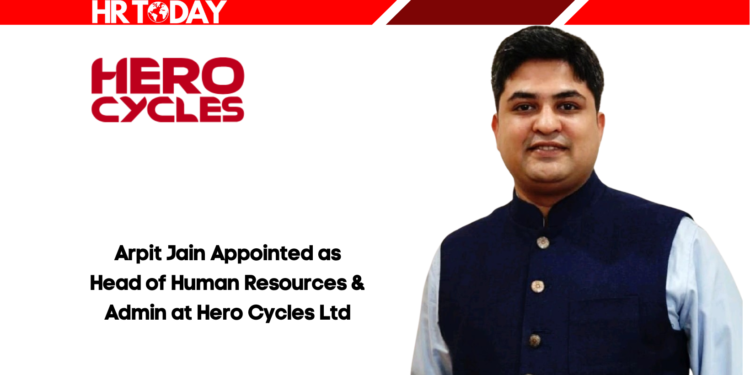 Arpit Jain Appointed as Head of Human Resources & Admin at Hero Cycles Ltd