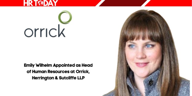 Emily Wilhelm Appointed as Head of Human Resources at Orrick, Herrington & Sutcliffe LLP