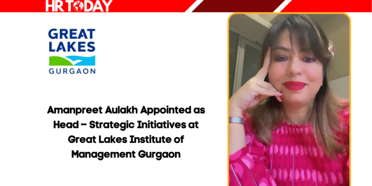 Amanpreet Aulakh Appointed as Head – Strategic Initiatives at Great Lakes Institute of Management Gurgaon