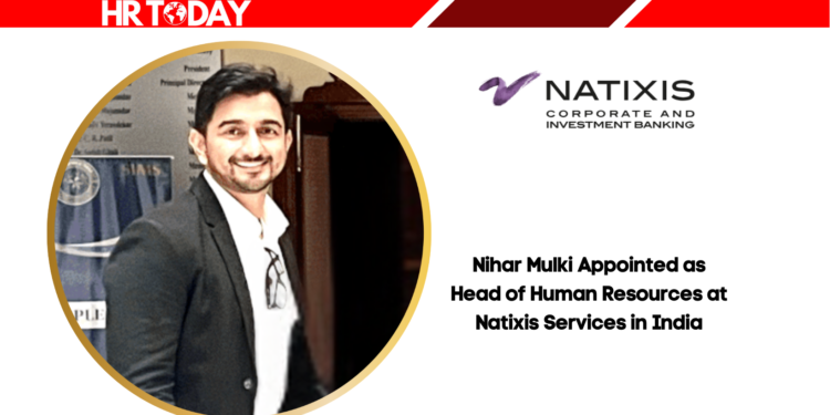 Nihar Mulki Appointed as Head of Human Resources at Natixis Services in India
