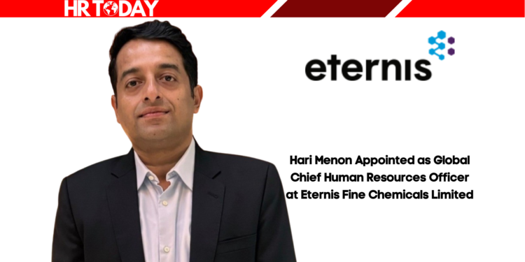 Hari Menon Appointed as Global Chief Human Resources Officer at Eternis Fine Chemicals Limited