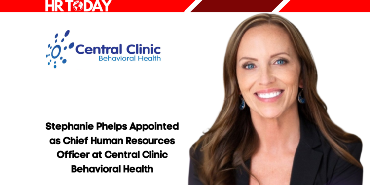 Stephanie Phelps Appointed as Chief Human Resources Officer at Central Clinic Behavioral Health
