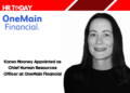 Karen Mooney Appointed as Chief Human Resources Officer at OneMain Financial