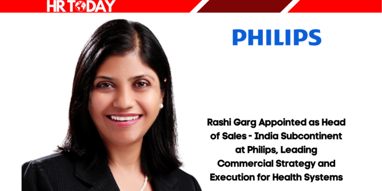 Rashi Garg Appointed as Head of Sales - India Subcontinent at Philips, Leading Commercial Strategy and Execution for Health Systems
