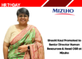 Shachi Kaul Promoted to Senior Director Human Resources & Head CSR at Mizuho