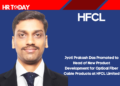 Jyoti Prakash Das Promoted to Head of New Product Development for Optical Fiber Cable Products at HFCL Limited