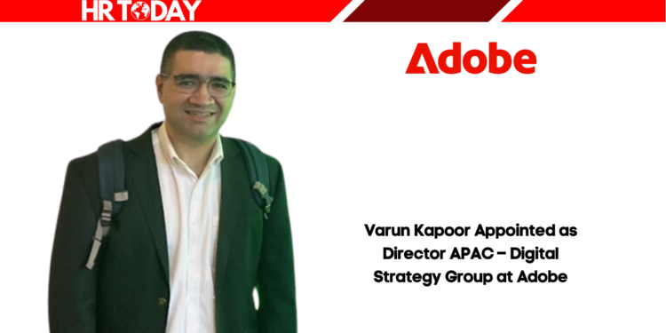 Varun Kapoor Appointed as Director APAC – Digital Strategy Group at Adobe