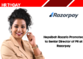 Hepsibah Rozario Promoted to Senior Director – Public Relations and Branding at Razorpay