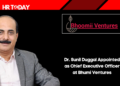 Dr. Sunil Duggal Appointed as Chief Executive Officer at Bhumi Ventures
