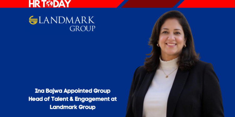 Ina Bajwa Appointed Group Head of Talent & Engagement at Landmark Group