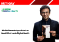 Nimish Ramesh Appointed as Head HR at Lupin Digital Health