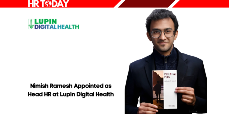 Nimish Ramesh Appointed as Head HR at Lupin Digital Health