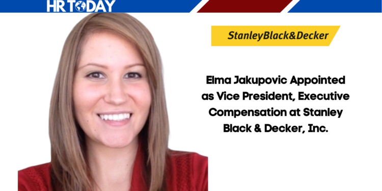 Elma Jakupovic Appointed as Vice President, Executive Compensation at Stanley Black & Decker, Inc.