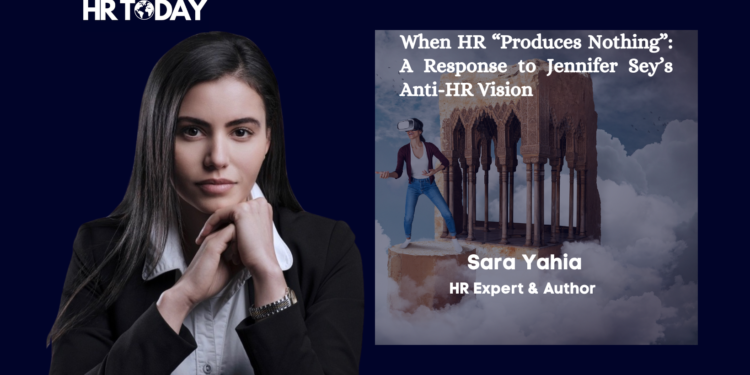 When HR “Produces Nothing”: A Response to Jennifer Sey’s Anti-HR Vision