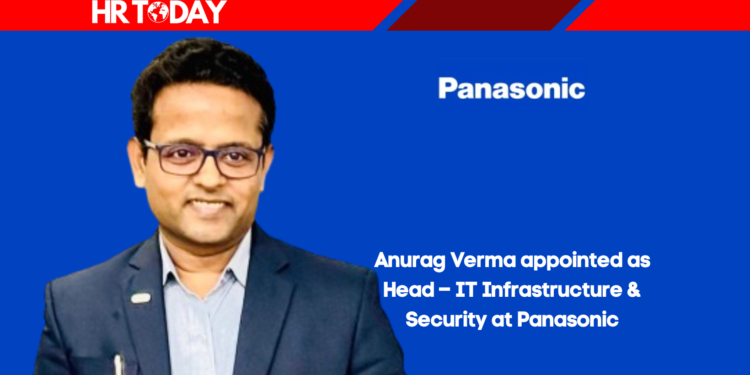 Anurag Verma appointed as Head – IT Infrastructure & Security at Panasonic
