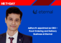 Aditya M. appointed as CEO – Food Ordering and Delivery Business at Eternal