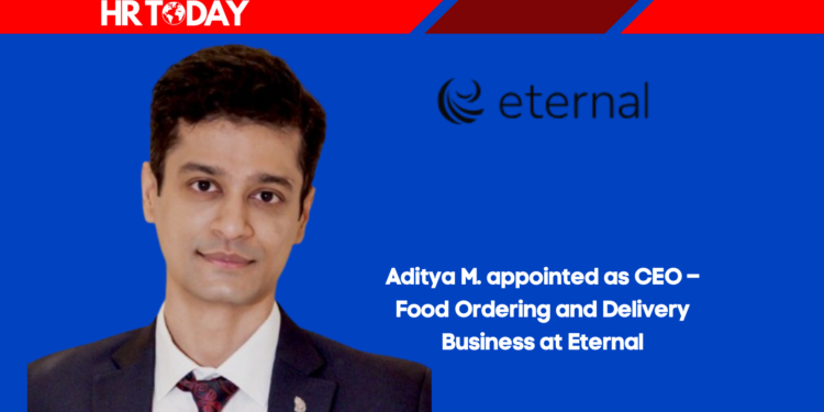 Aditya M. appointed as CEO – Food Ordering and Delivery Business at Eternal