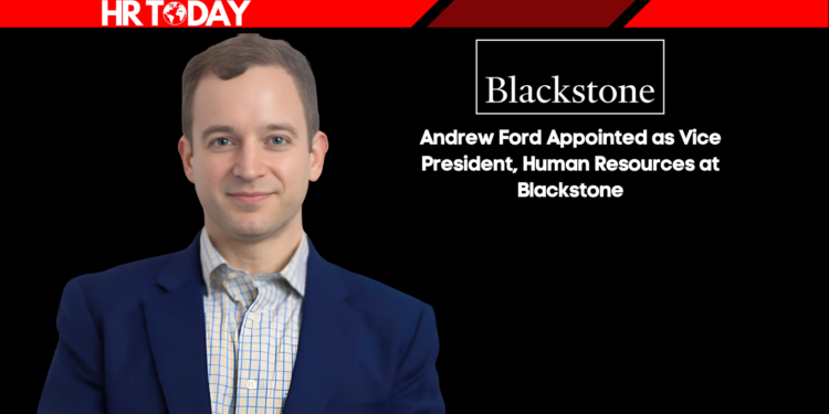 Andrew Ford Appointed as Vice President, Human Resources at Blackstone
