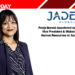 Pooja Bansal Appointed as Executive Vice President & Global Head of Human Resources at Jade Global