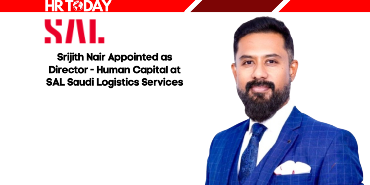 Srijith Nair Appointed as Director - Human Capital at SAL Saudi Logistics Services