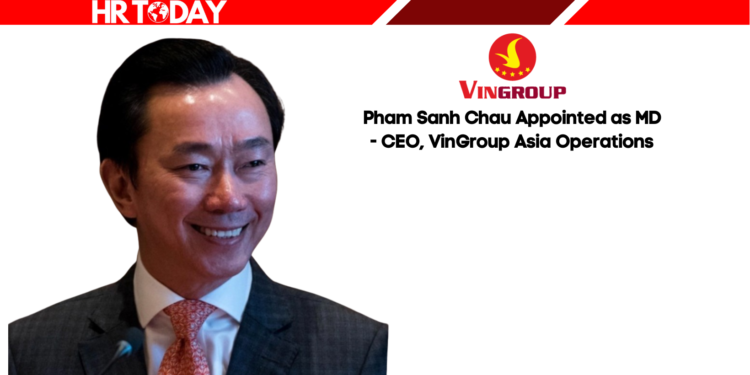 Pham Sanh Chau Appointed as MD - CEO, VinGroup Asia Operations