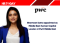 Bhavneet Dutta appointed as Middle East Human Capital Leader at PwC Middle East