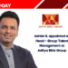 Ashish S. appointed as Head – Group Talent Management at Aditya Birla Group