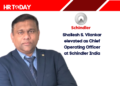 Shailesh S. Vilankar elevated as Chief Operating Officer at Schindler India