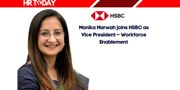 Monika Marwah joins HSBC as Vice President – Workforce Enablement