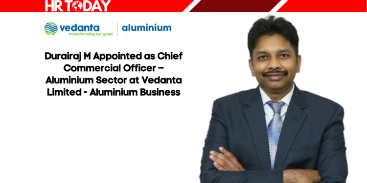 Durairaj M Appointed as Chief Commercial Officer – Aluminium Sector at Vedanta Limited - Aluminium Business