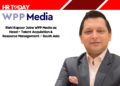 Rishi Kapoor Joins WPP Media as Head – Talent Acquisition & Resource Management – South Asia