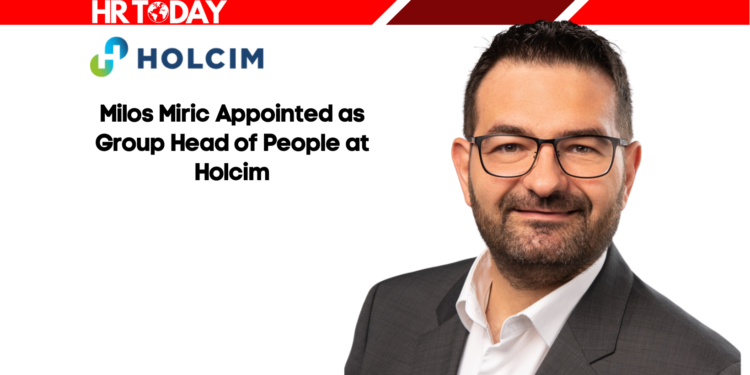Milos Miric Appointed as Group Head of People at Holcim