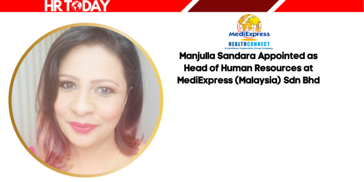 Manjulla Sandara Appointed as Head of Human Resources at MediExpress (Malaysia) Sdn Bhd