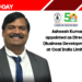 Asheesh Kumar appointed as Director (Business Development) at Coal India Limited