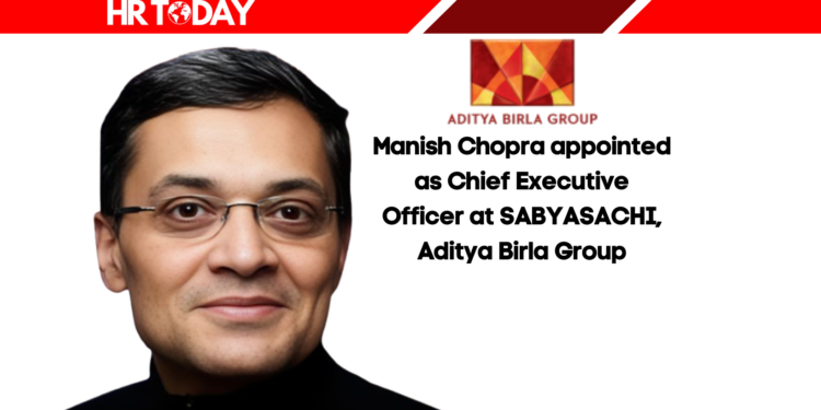 Manish Chopra appointed as Chief Executive Officer at SABYASACHI, Aditya Birla Group