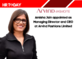 Amisha Jain appointed as Managing Director and CEO at Arvind Fashions Limited