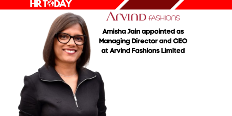 Amisha Jain appointed as Managing Director and CEO at Arvind Fashions Limited