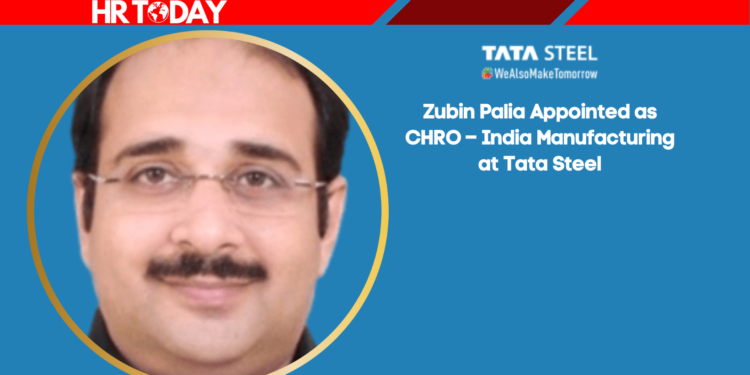 Zubin Palia Appointed as CHRO – India Manufacturing at Tata Steel