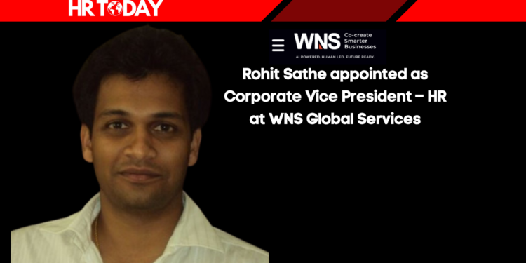 Rohit Sathe appointed as Corporate Vice President – HR at WNS Global Services