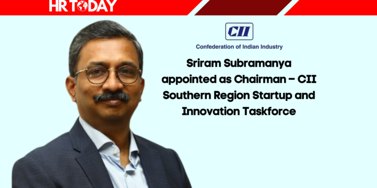 Sriram Subramanya appointed as Chairman – CII Southern Region Startup and Innovation Taskforce