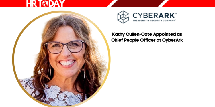 Kathy Cullen-Cote Appointed as Chief People Officer at CyberArk
