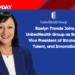 Raelyn Trende Joins UnitedHealth Group as Senior Vice President of Strategy, Talent, and Innovation