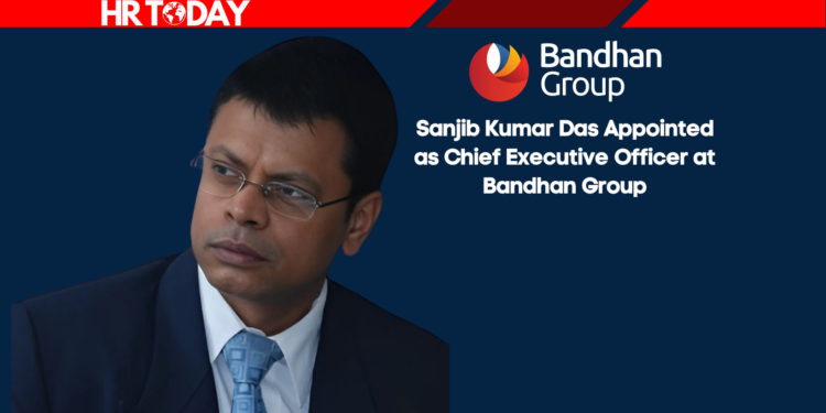 Sanjib Kumar Das Appointed as Chief Executive Officer at Bandhan Group