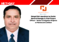 Mangal Sain Appointed as Senior General Manager & Chief Project Officer – Water & Irrigation Projects at Montecarlo Limited