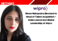 Shree Mahapatra Elevated to Head of Talent Acquisition – India Lateral and Global Leadership at Wipro