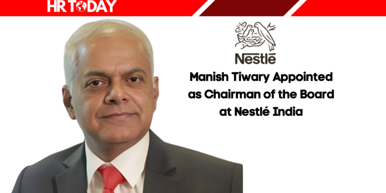 Manish Tiwary Appointed as Chairman of the Board at Nestlé India